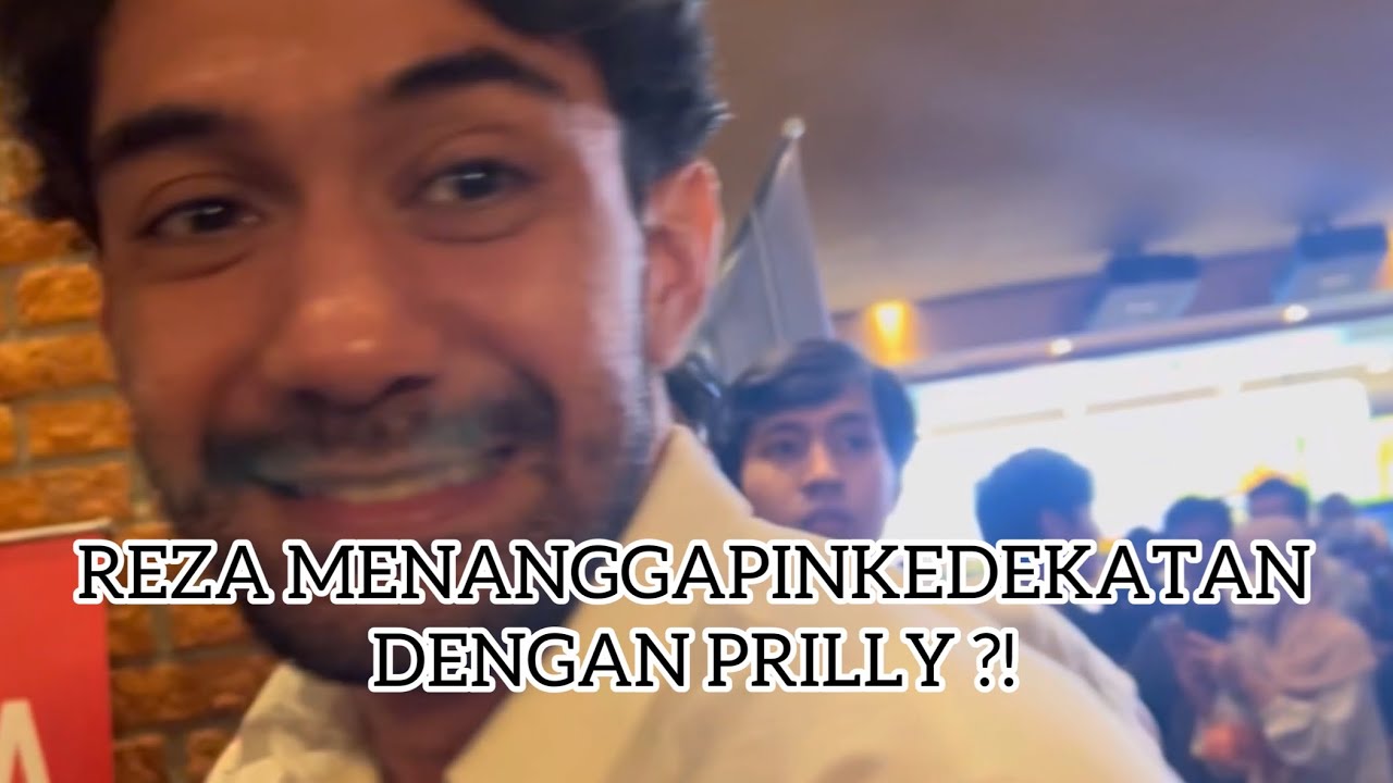REZA MENANGGAPI KEDEKATAN DENGAN PRILLY ?!