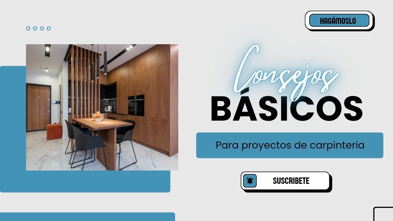 Consejos B&aacute;sicos para Proyectos de Carpinter&iacute;a // PROYECTO MADERA