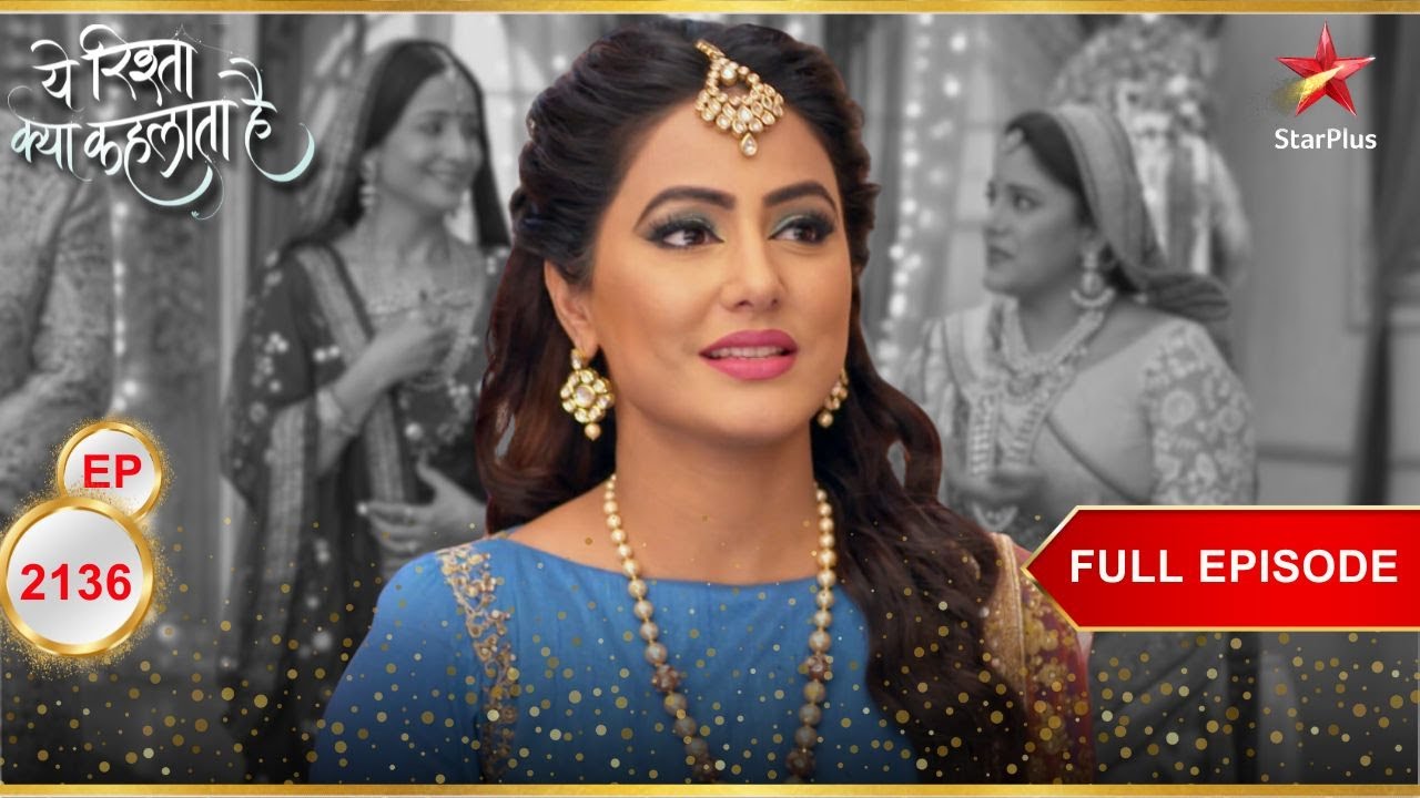 Akshara ने बनाया plan! | Full Episode:2136| Yeh Rishta Kya Kehlata Hai