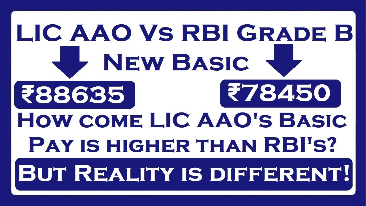 How come LIC AAO's basic pay is higher than RBI Grade B's basic pay?