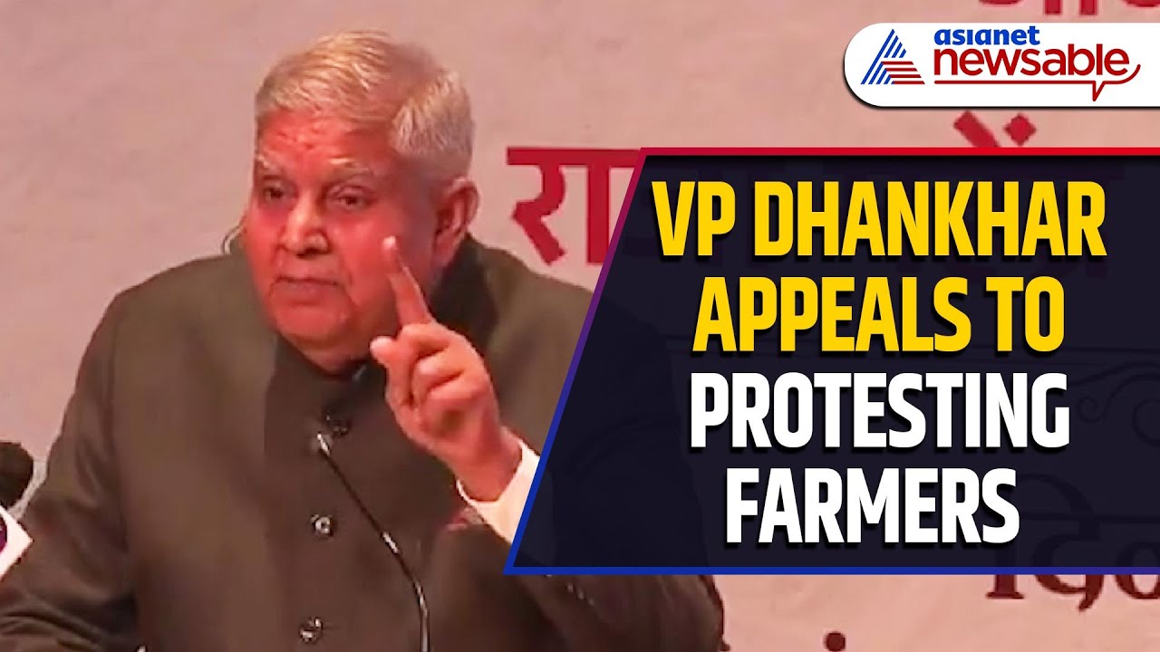 VP Jagdeep Dhankhar Appeals Protesting Farmers to Resolve Their Issues Through Discussion