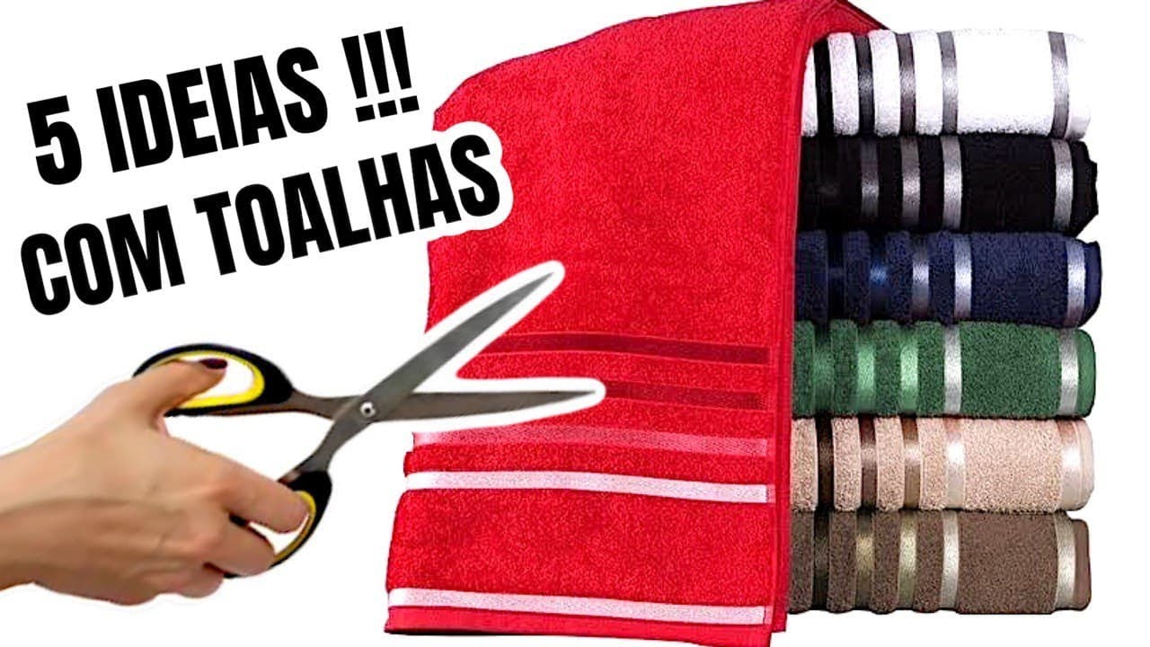 5 IDEIAS INCRÍVEIS PARA TRANSFORMAR SUAS TOALHAS!!! TRANSFORMAÇÃO DE TOALHAS