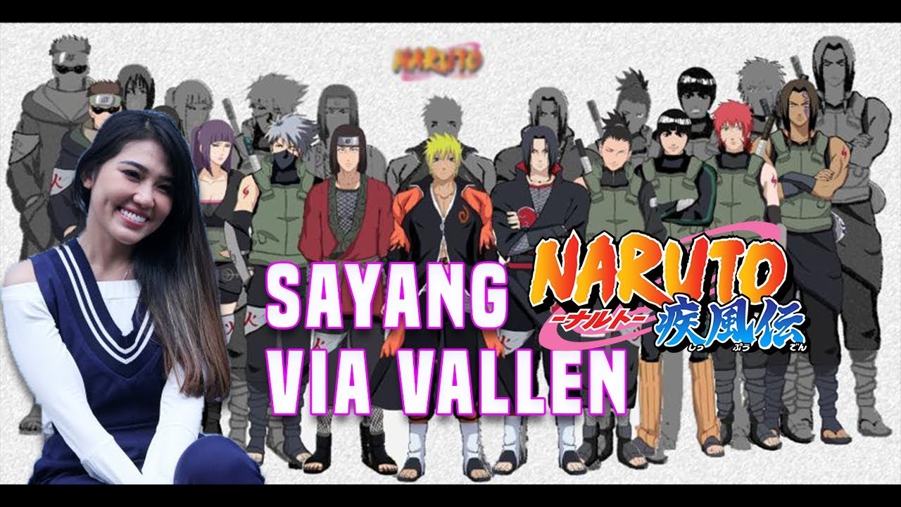 Sai Gai (Sayang - Via Vallen) Cover NARUTO VERSION with 108 CHARACTERS NAME