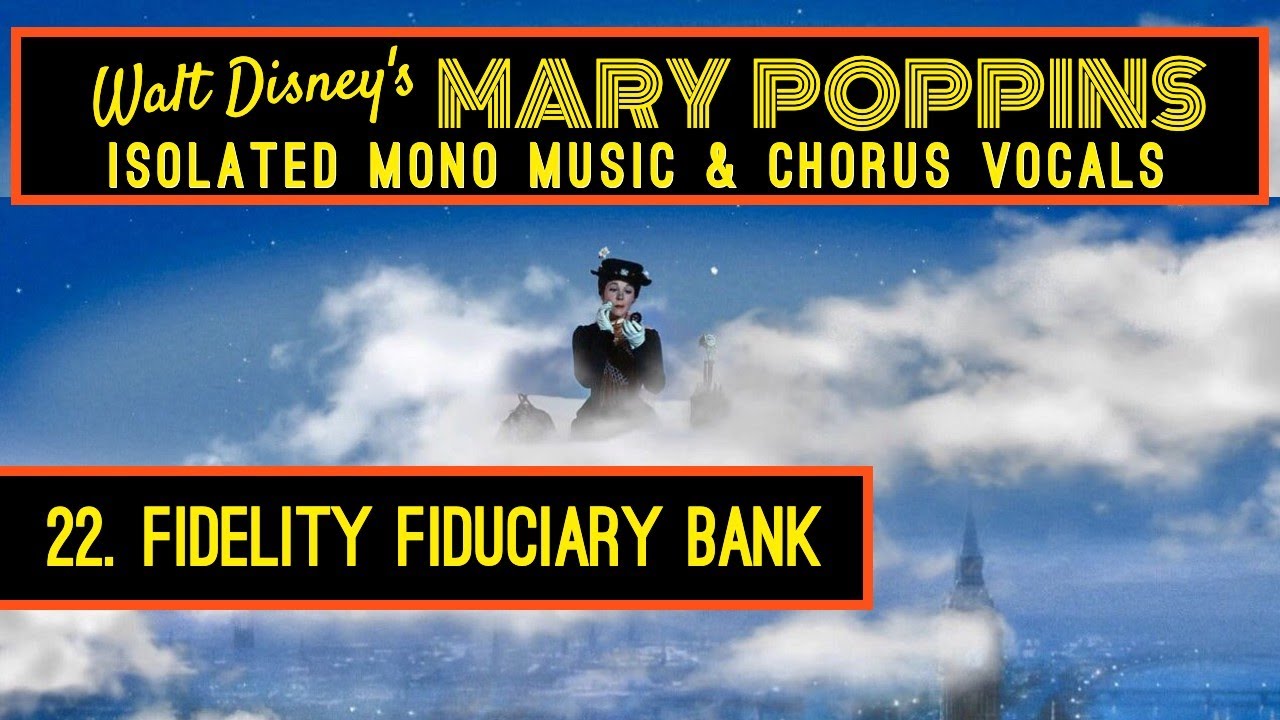 MARY POPPINS Isolated Score  22  FIDELITY FIDUCIARY BANK