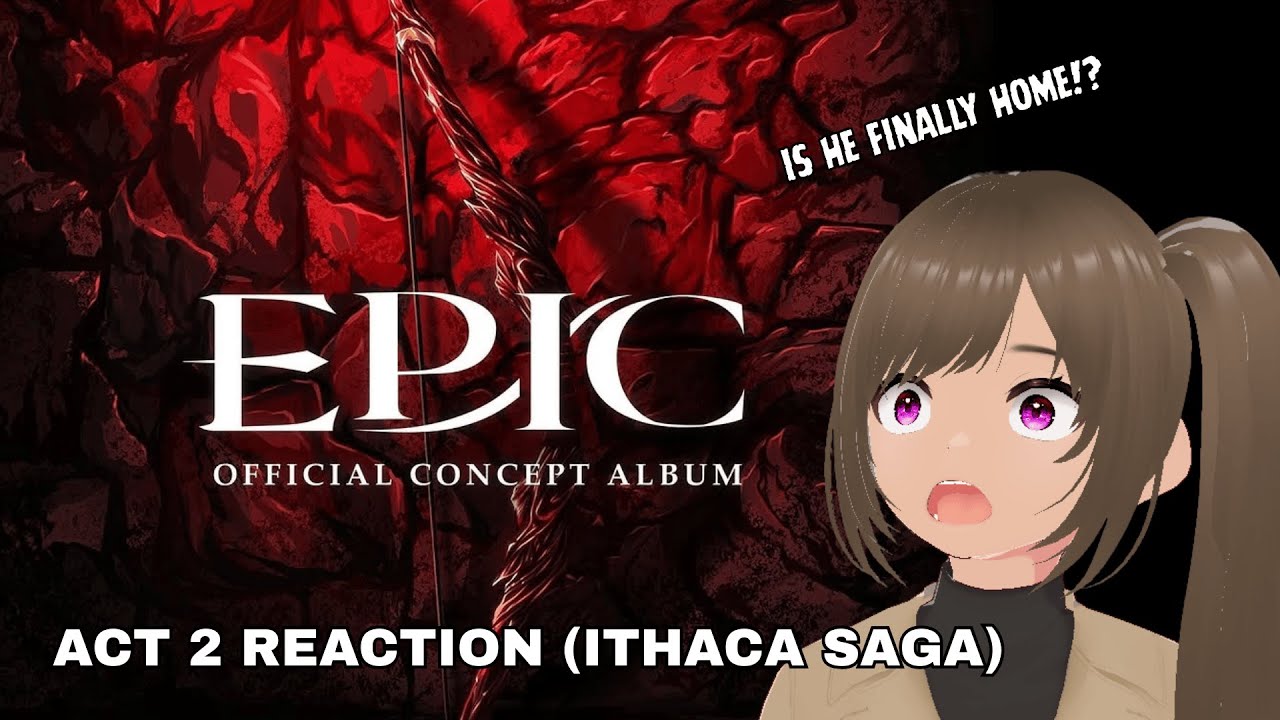 THE GREATEST FAMILY REUNION IS FINALLY HERE | Epic: The Musical (Act 2: Ithaca Saga)