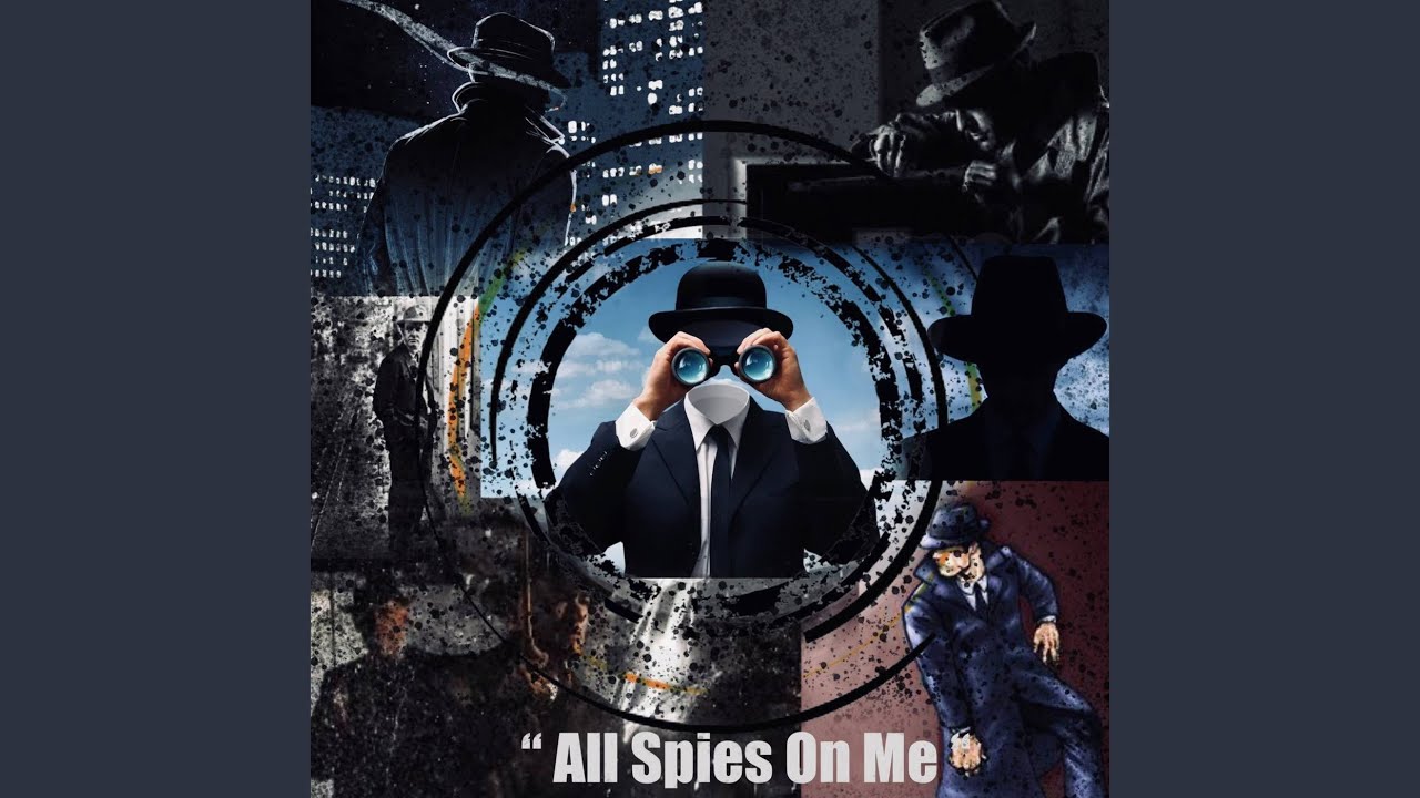 All Spies On Me
