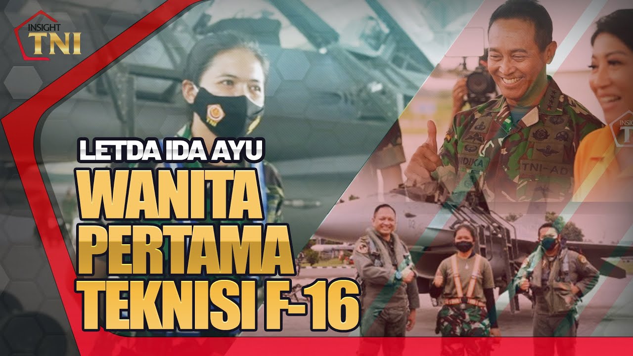 Letda Ida Ayu, Wanita Pertama Teknisi F-16 | Insight TNI