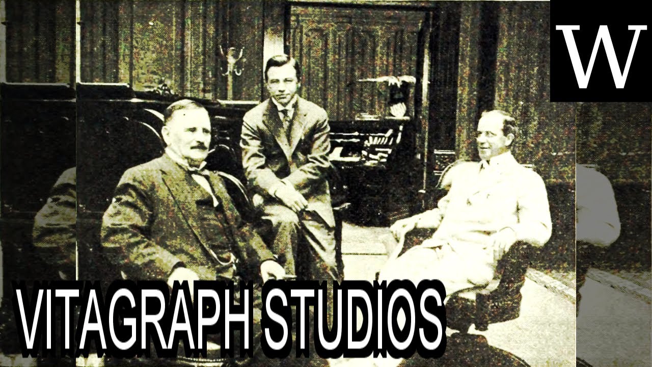VITAGRAPH STUDIOS - WikiVidi Documentary