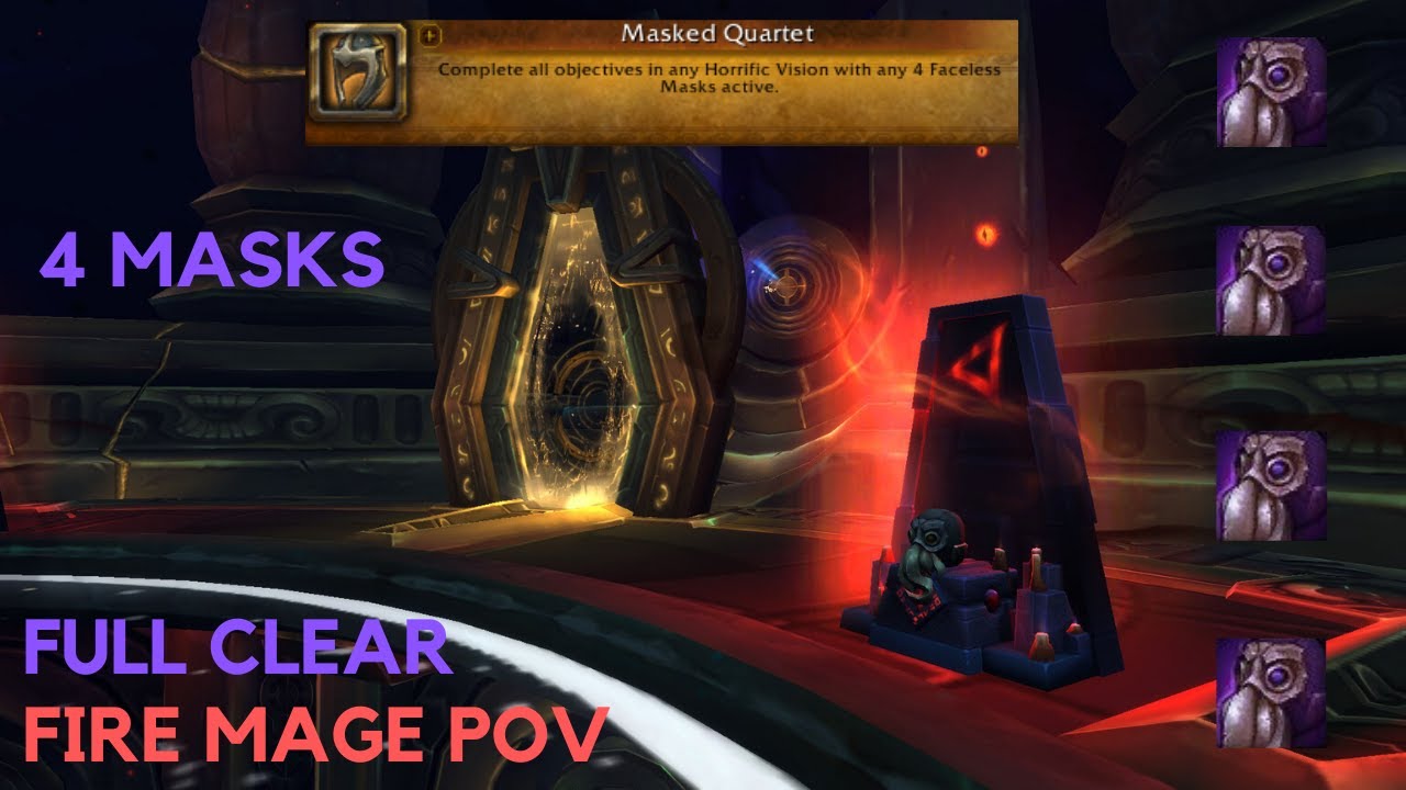 Horrific Vision of Orgrimmar - 4 Masks Full Clear (Fire Mage)