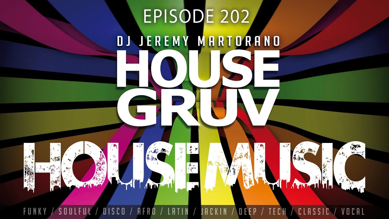 HOUSE GRUV 202 🌈 Uplifting Disco & Funky House Music DJ Mix