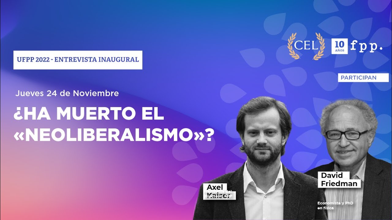 Axel Kaiser y David Friedman: «¿Ha muerto el 
