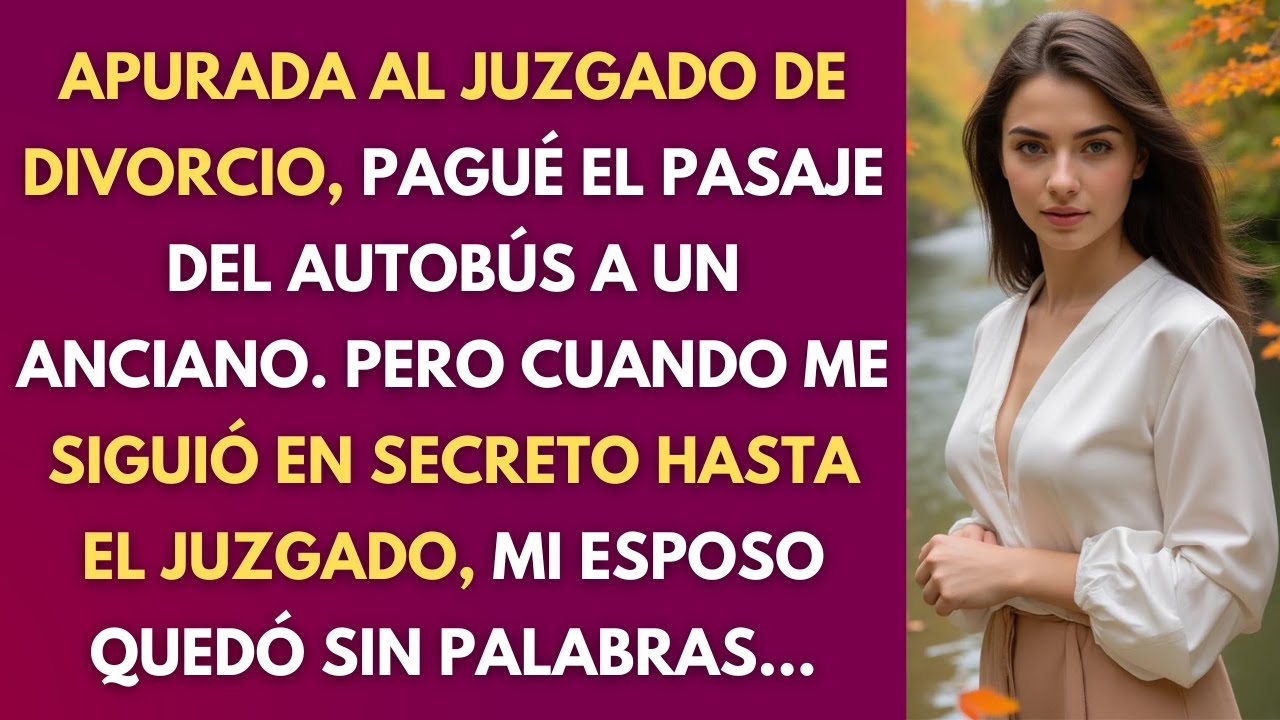 Apurada Al Juzgado De Divorcio, Pagué El Pasaje A Un Anciano—Pero Me Siguió…