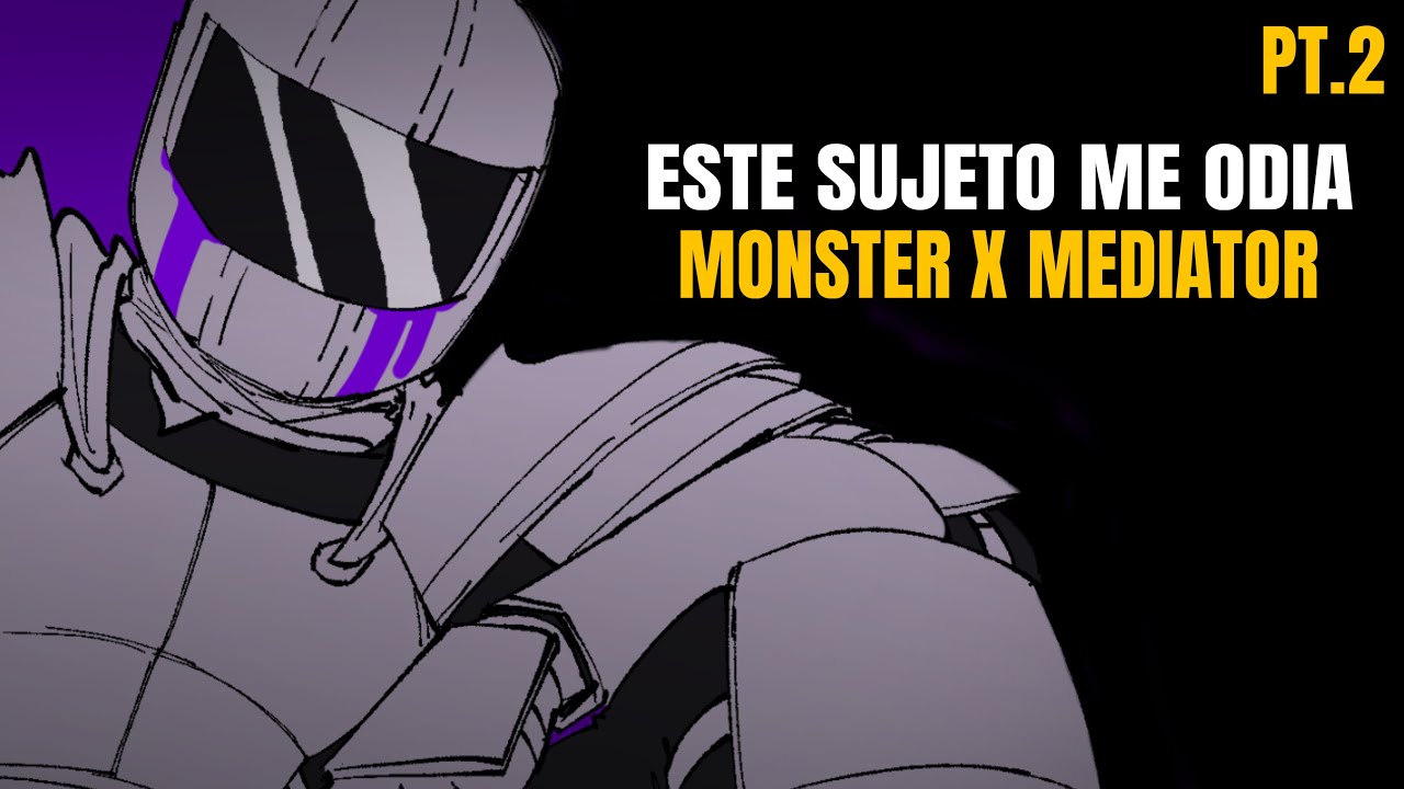AYUDA - MONSTER X MEDIATOR