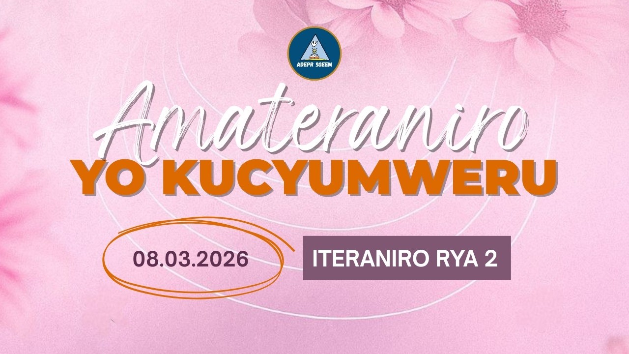 ITERANIRO RYA 2 : ADEPR SEGEEM TARIKI  08/03/2026