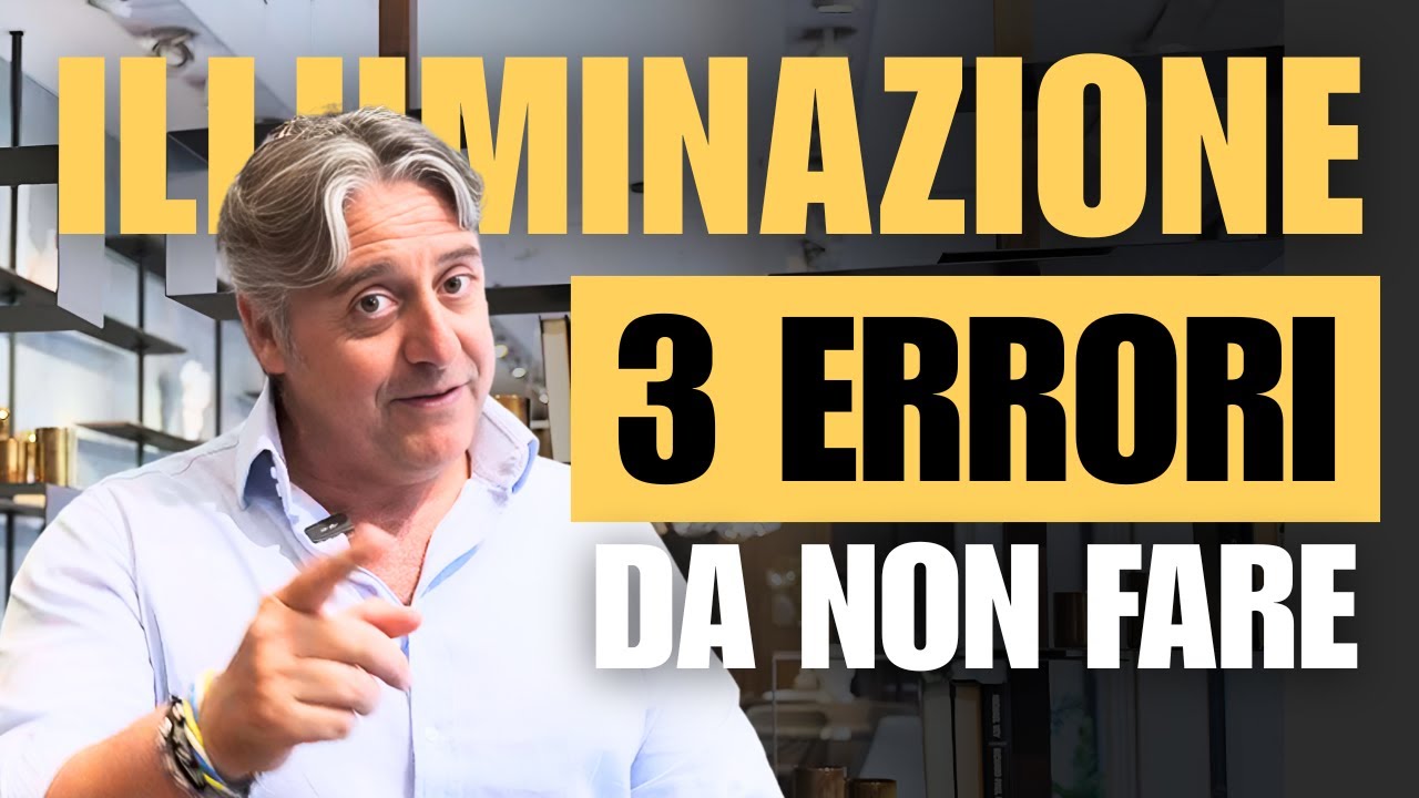 ILLUMINAZIONE CASA | 3 Errori da Non Commettere