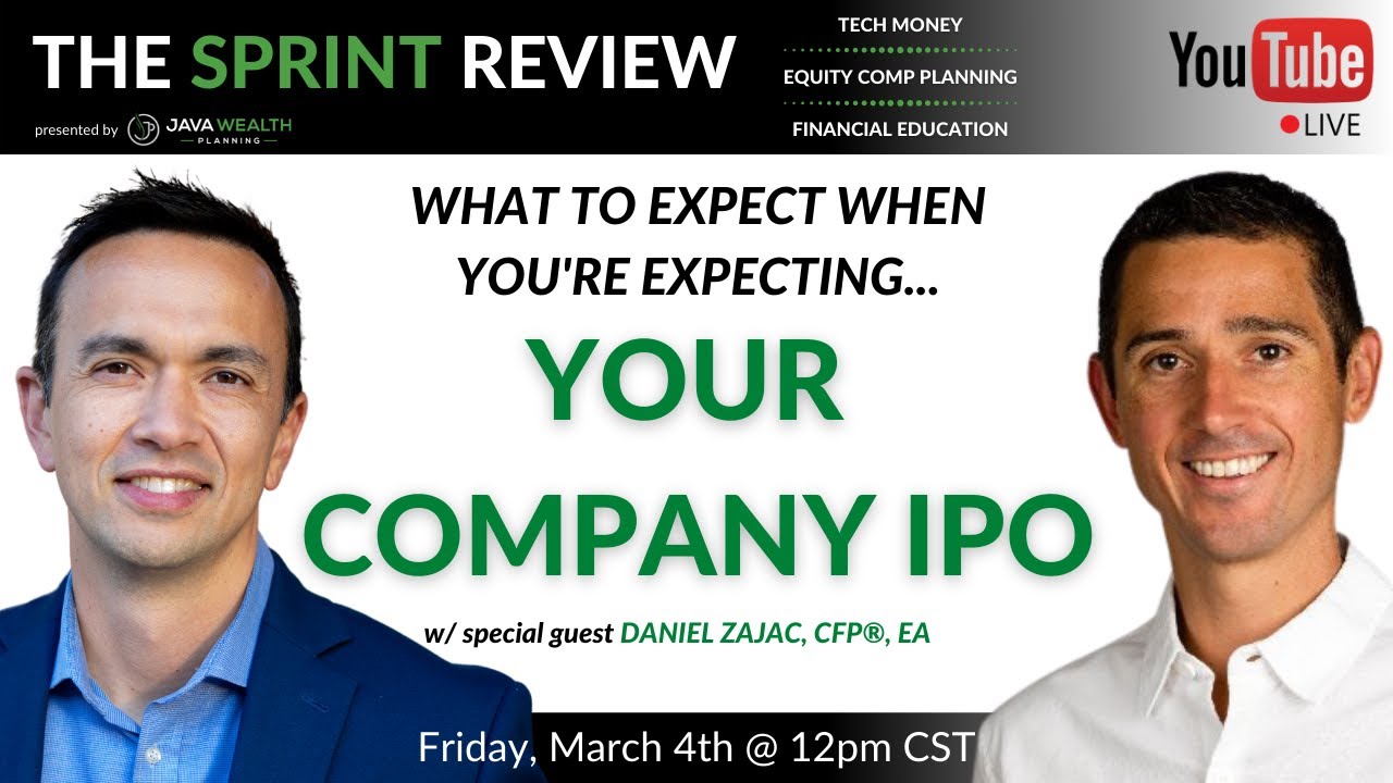 Your Company IPO: What To Expect & How To Prepare w/ Daniel Zajac, CFP®, EA