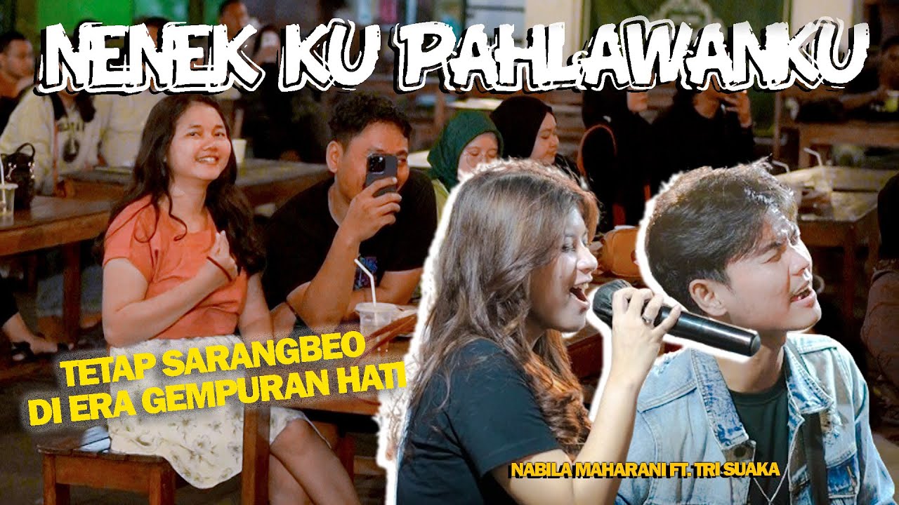 NENEK KU PAHLAWANKU  - NABILA MAHARANI FT TRI SUAKA