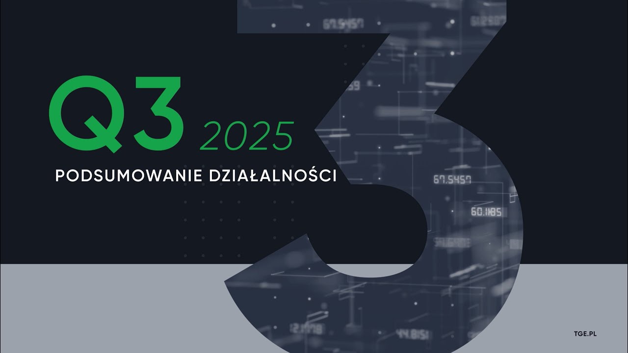 TGE podsumowuje trzeci kwartał 2025 r.