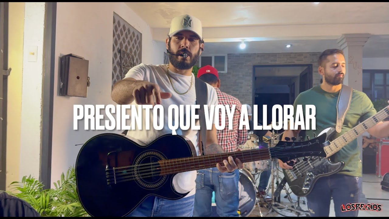 Presiento que voy a Llorar - Los Regios