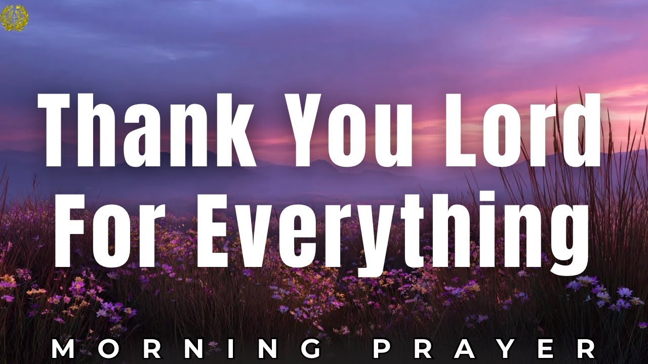 Powerful Morning Prayer to Thank God for Life | Start Your Day With Gratitude 