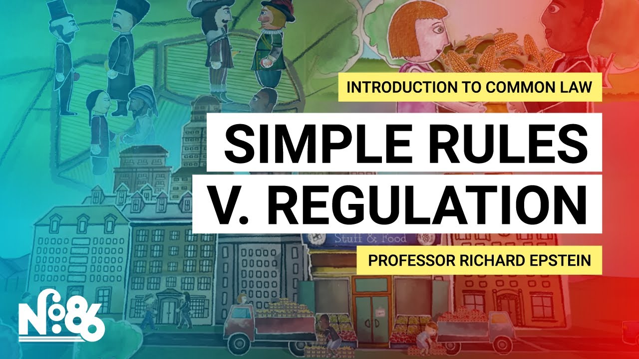 Simple Rules v. Regulation [Introduction to Common Law] [No. 86]