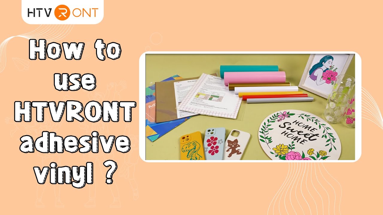 How to use HTVRONT adhesive vinyl ?