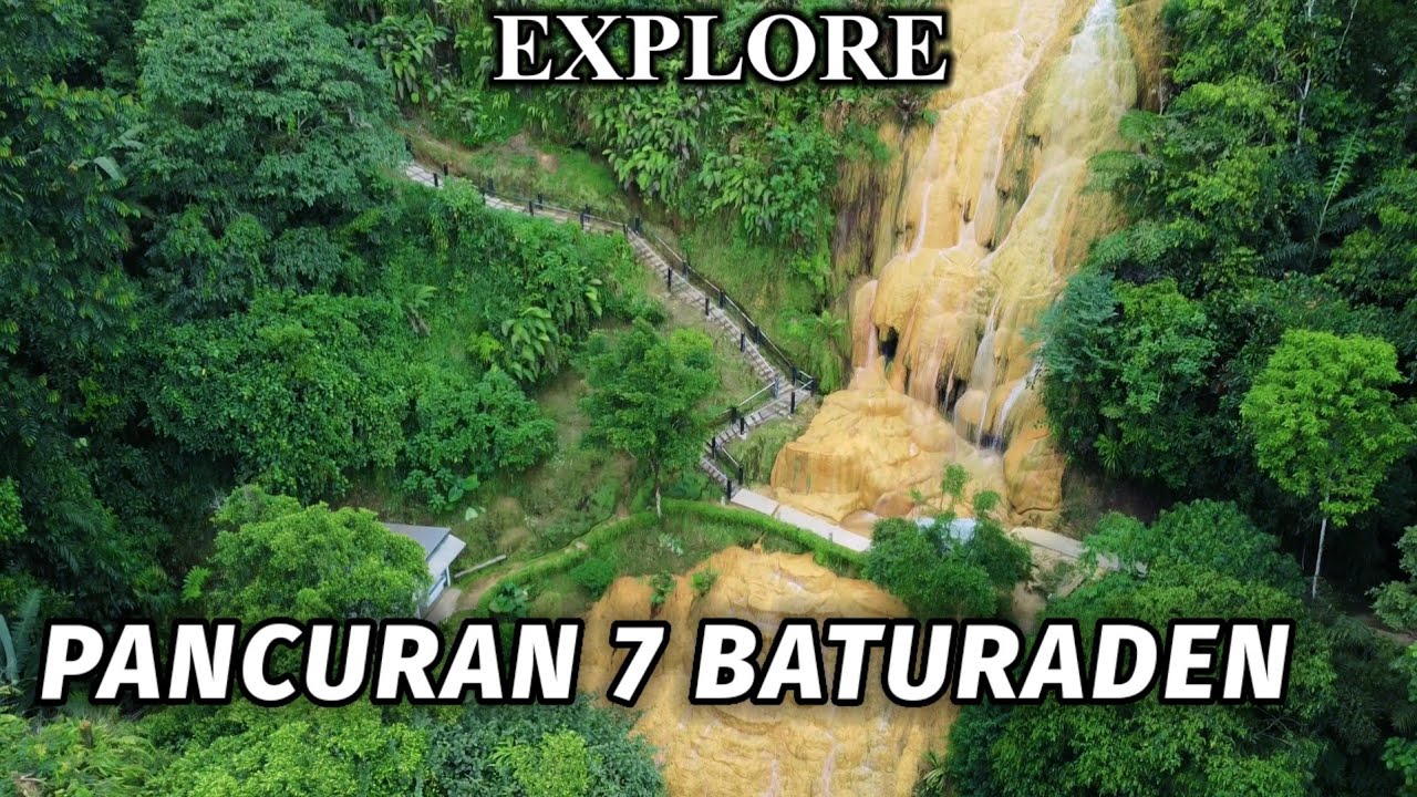 EXPLORE PANCURAN 7 BATURADEN