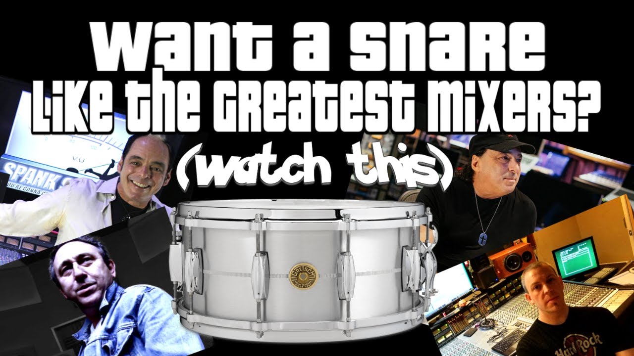 How to Get the Snare Sound the Greatest Mixers Get