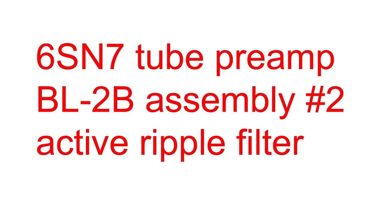 how 6SN7 preamplifier is made #2 ; phono EQ + 2N3055 active ripple filter