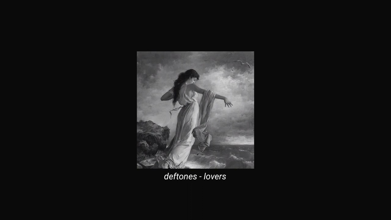 deftones - lovers (slowed + reverb)