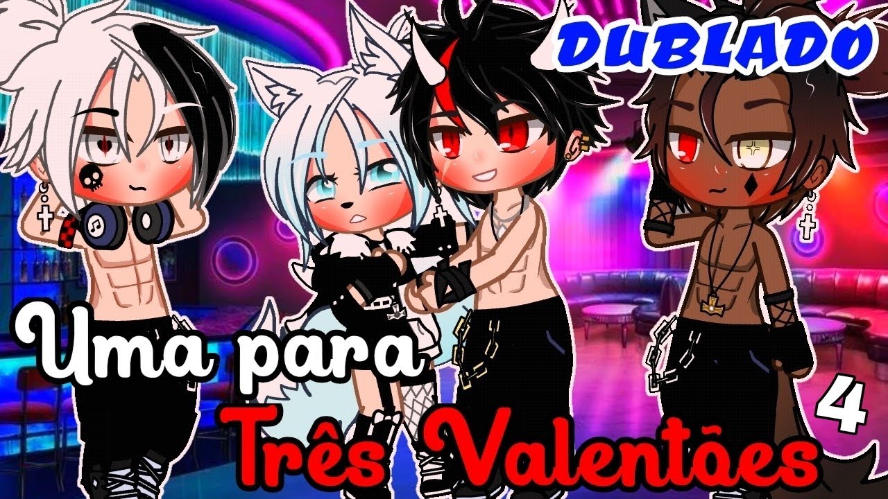 Uma Para Três Valentões(PARTE 4) (DUBLADO) Mini Filme Gacha Life