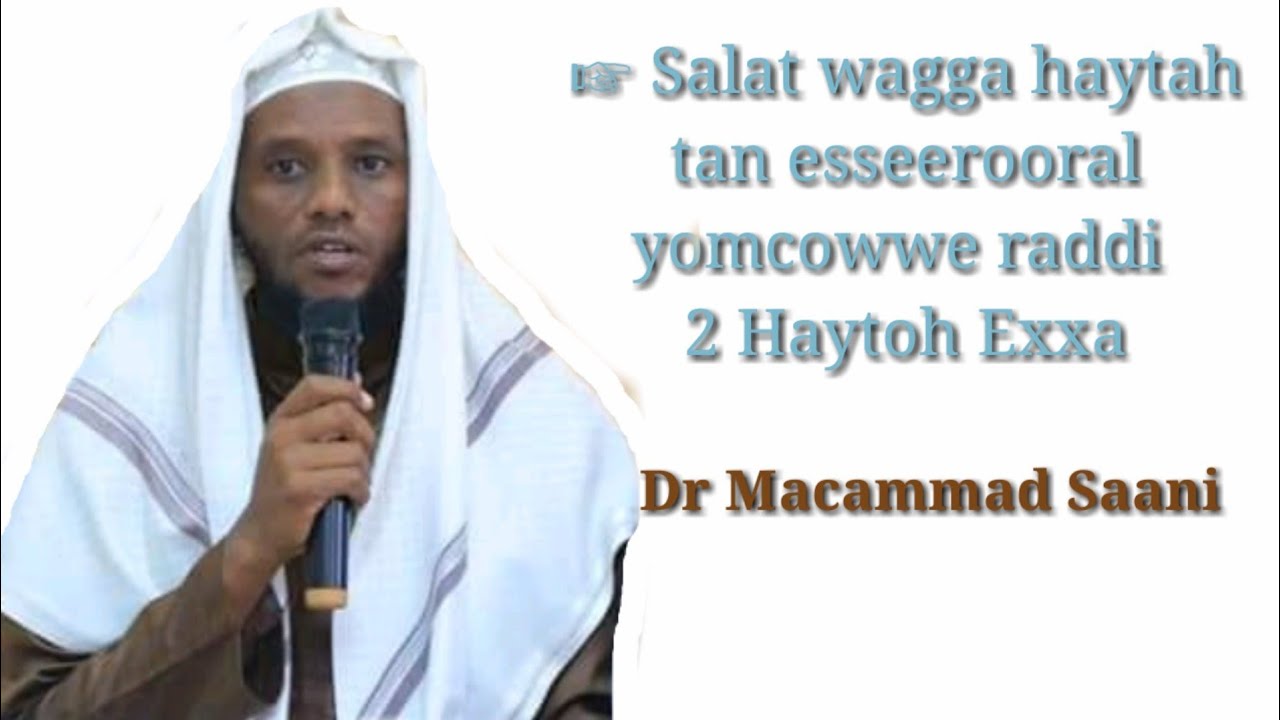 Salat wagittah tan diini esserooral Dr Macammad cuseen yecee gacsak 2 haytoh Exxa