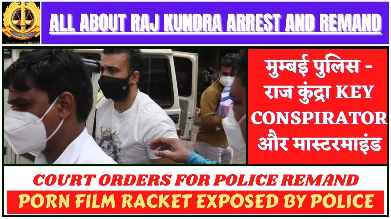 Raj Kundra arrested in Porn films case | Kundra send for Police remand | Key Conspirator | s.292 ipc