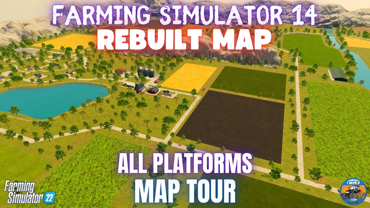 FARMING SIMULATOR 14 REBUILT MAP - Map Tour - Farming Simulator 22