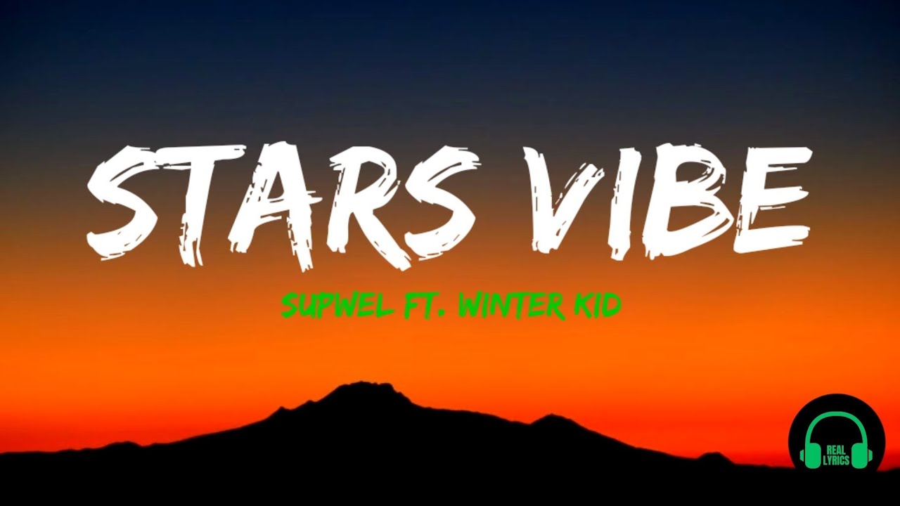 Stars Vibe - Supwell ft. Winter Kid