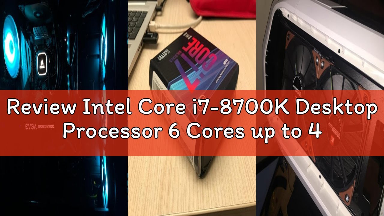 Review Intel Core i7-8700K Desktop Processor 6 Cores up to 4.7GHz Turbo Unlocked LGA1151 300 Series
