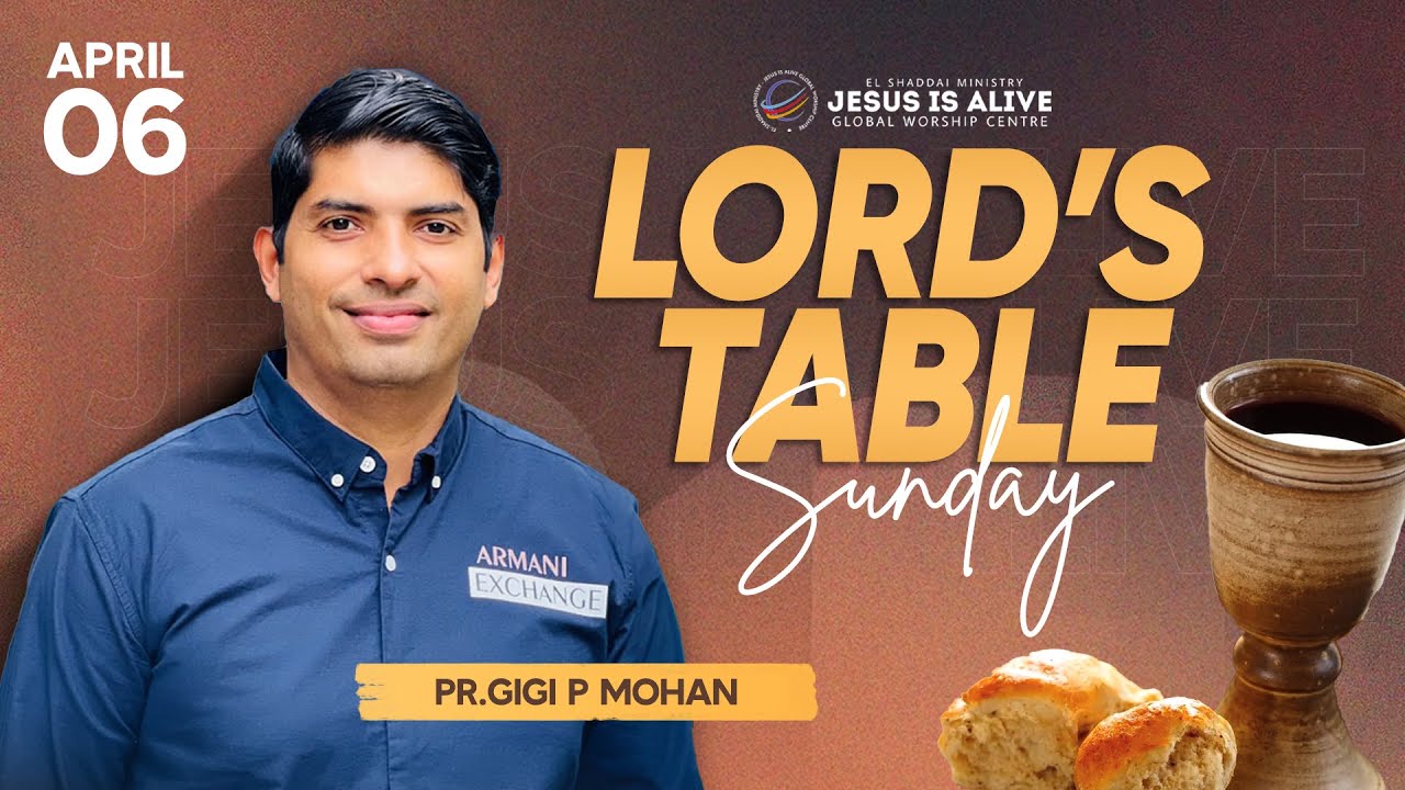 LIVE© | Lord's Supper Sunday Service | Pastor Gigi P Mohan | Jesus Is Alive | 06-04-2025