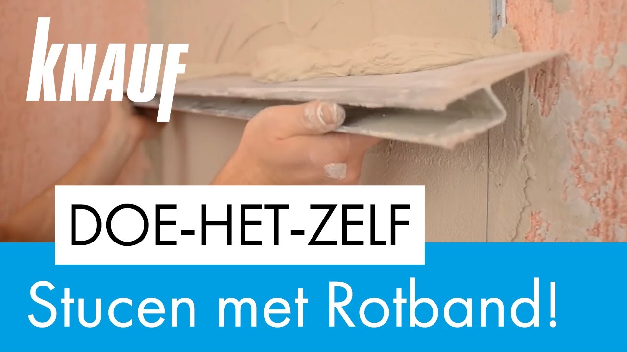 ZELF STUCEN MET KNAUF ROTBAND! - Knauf Doe-Het-Zelf
