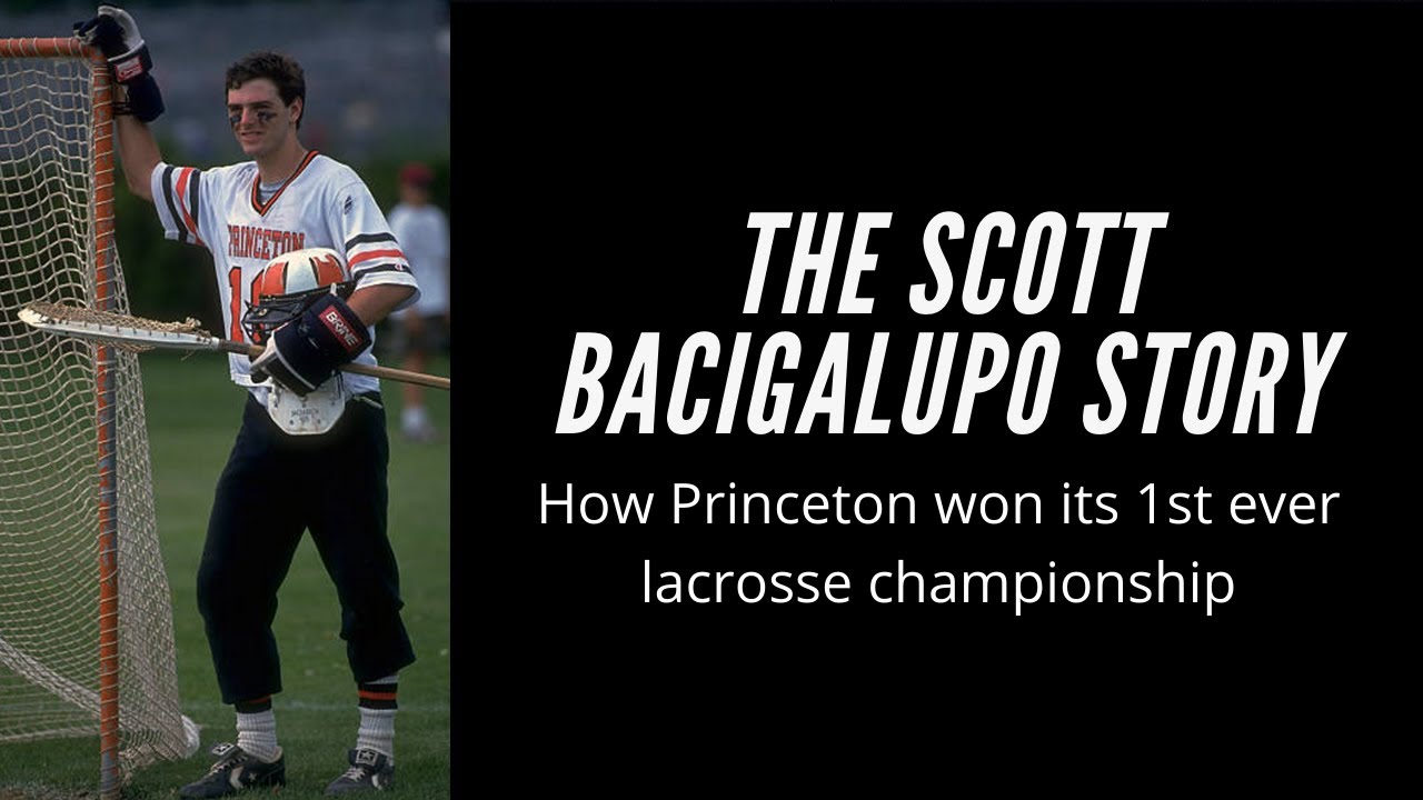 The Scott Bacigalupo Story: How Princeton won its 1st ever lacrosse championship