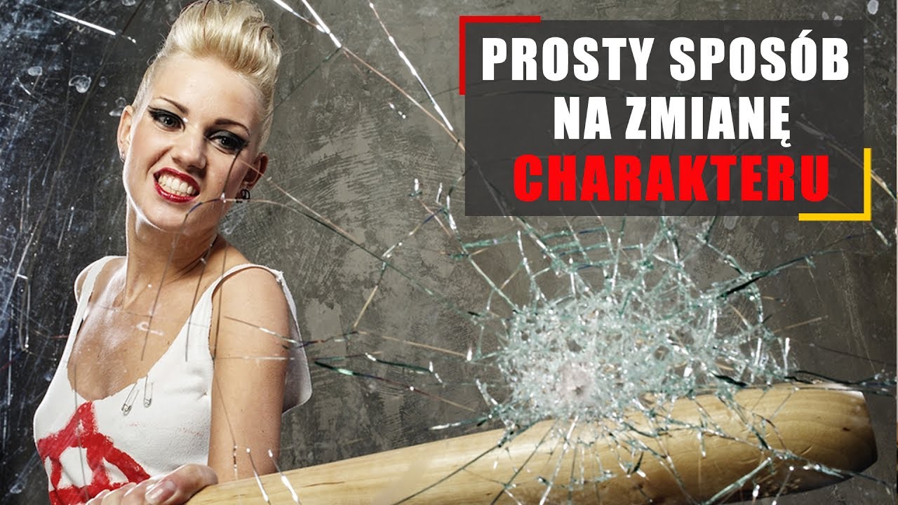 Prosty sposób na zmianę swojego charakteru