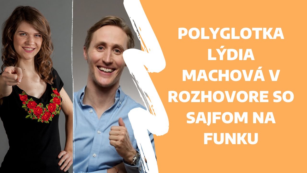 Polyglotka L&yacute;dia Machov&aacute; v rozhovore so Sajfom na Funku
