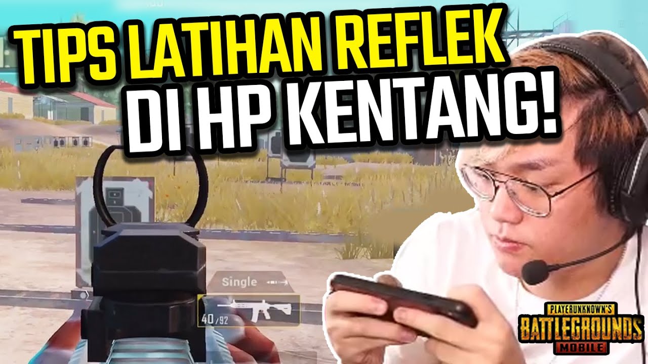 TIPS REFLEK CEPAT DI HP KENTANG! - PUBG MOBILE INDONESIA