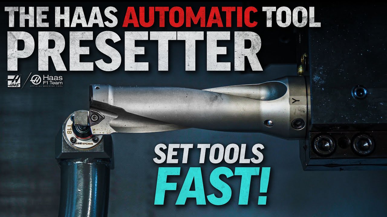 Set Tools Quickly with the Haas Automatic Tool Presetter - Haas Automation, Inc.