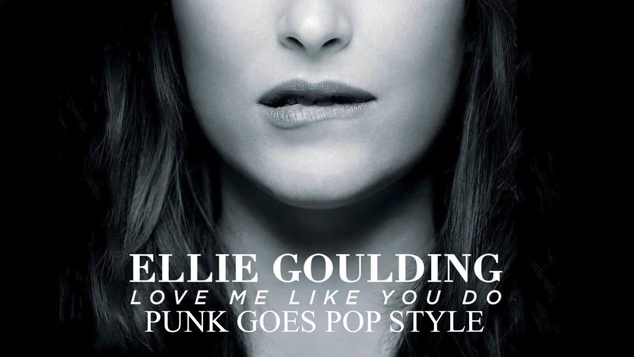 Ellie Goulding - Love Me Like You Do (Punk Goes Pop Style) 