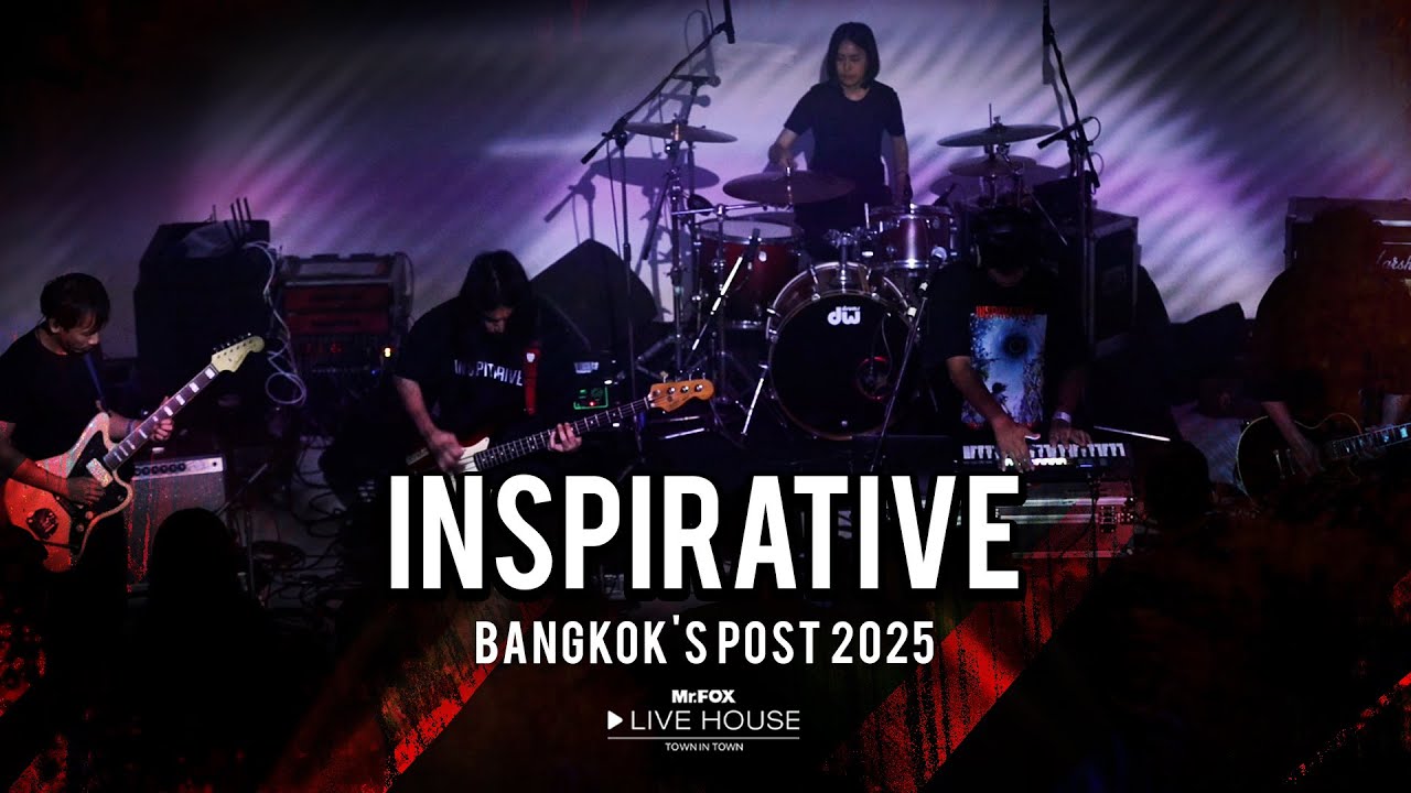 Inspirative - BANGKOK'S POST 2025 @Mr.FOX Live House