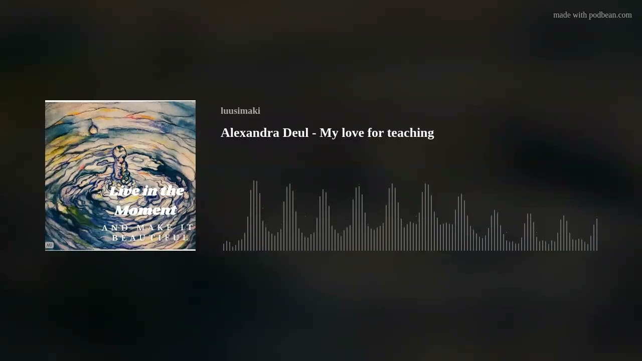Alexandra Deul - My love for teaching