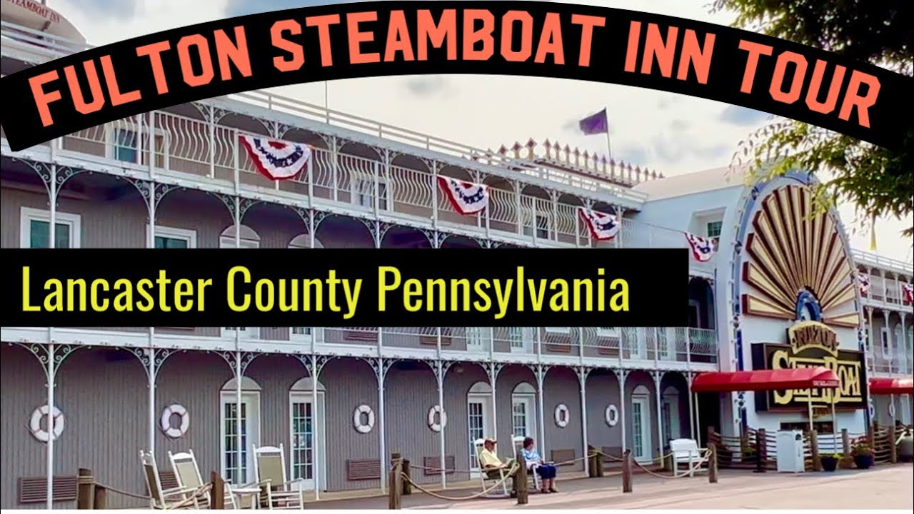 Fulton Steamboat Inn Tour! Lancaster Pennsylvania!