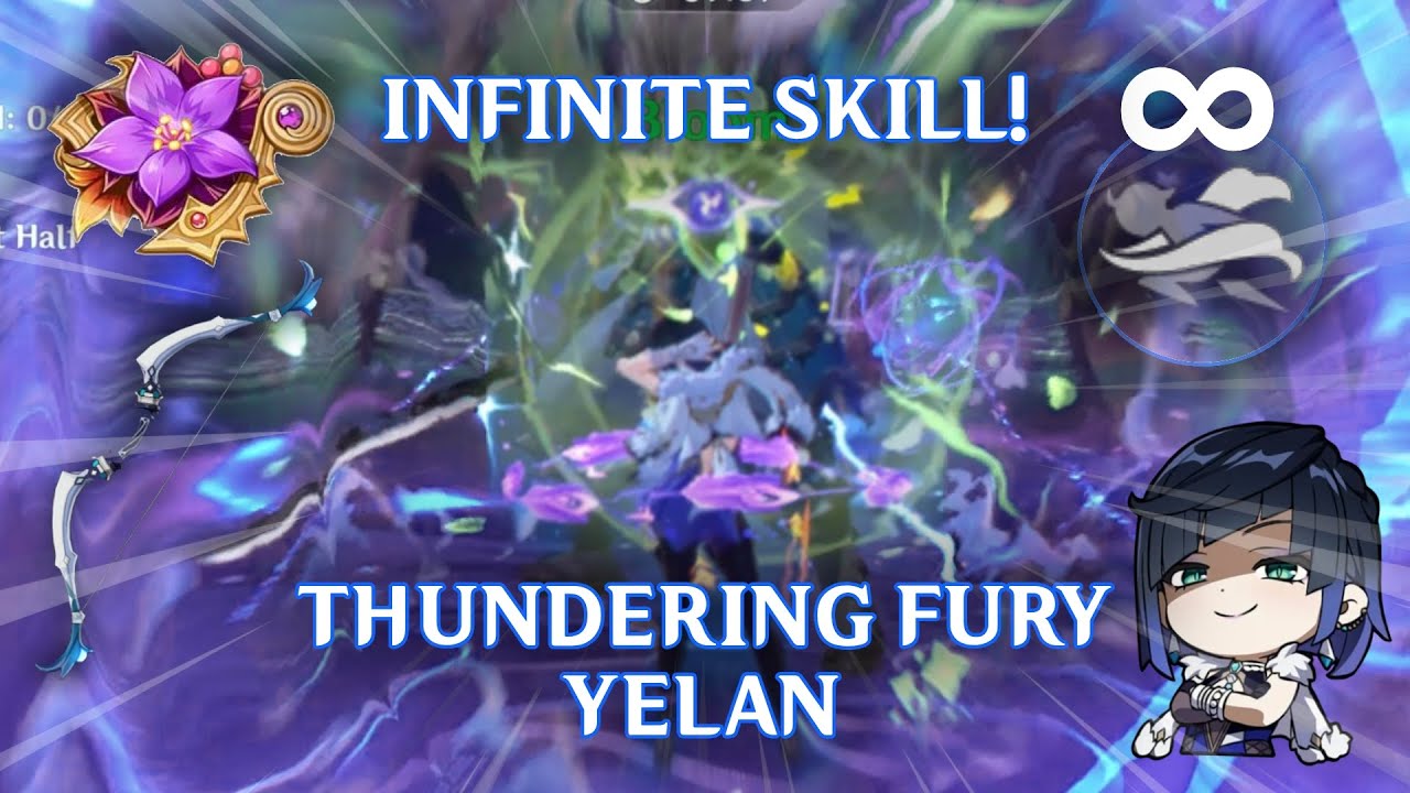 Yelan, But Thundering Fury So You Don&rsquo;t Have To! (Infinite Skill)