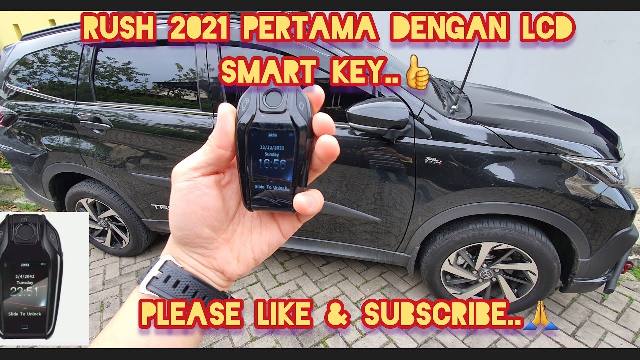 RUSH 2021,PASANG SMART LCD CAR KEY,PLEASE LIKE & SUBSCRIBE..🙏