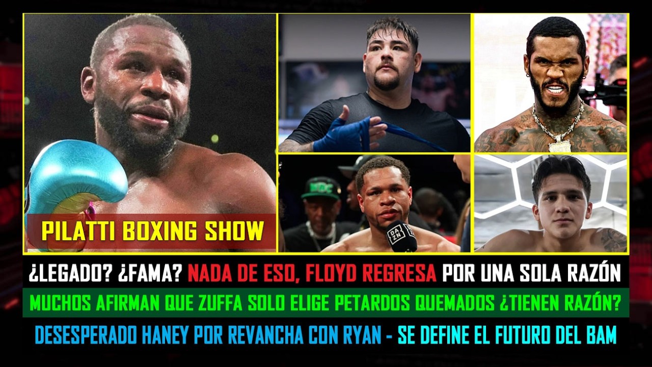 Pilatti 24/7: Razón del regreso de Floyd, 'Petardos Quemados' de Zuffa, más Haney y Bam Rodriguez